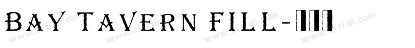 Bay Tavern FILL字体转换